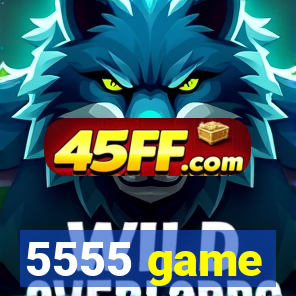 5555 game